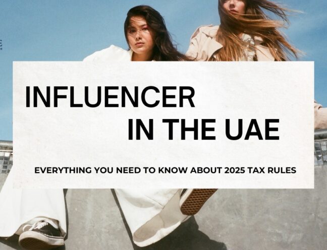 Influencers in the UAE 2025 tax rules